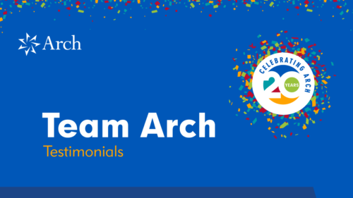 Arch Employee Testimonials