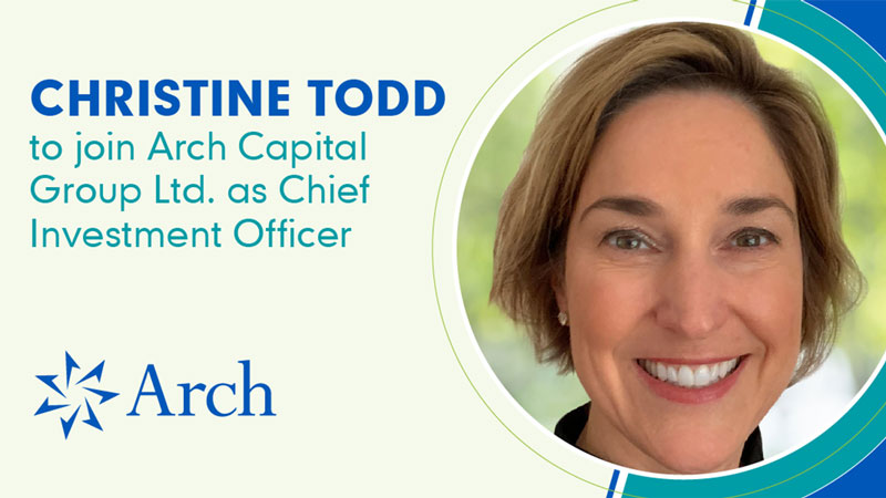 Christine Todd to Join Arch Capital Group Ltd. as Chief Investment ...